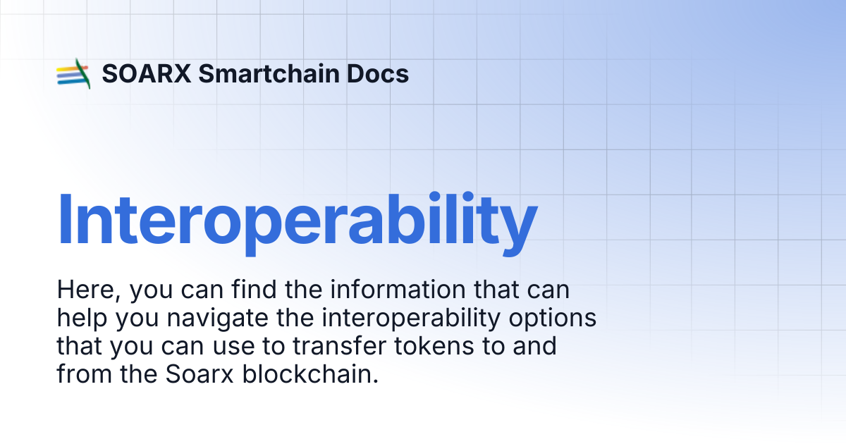 Interoperability | SOARX Smartchain Docs
